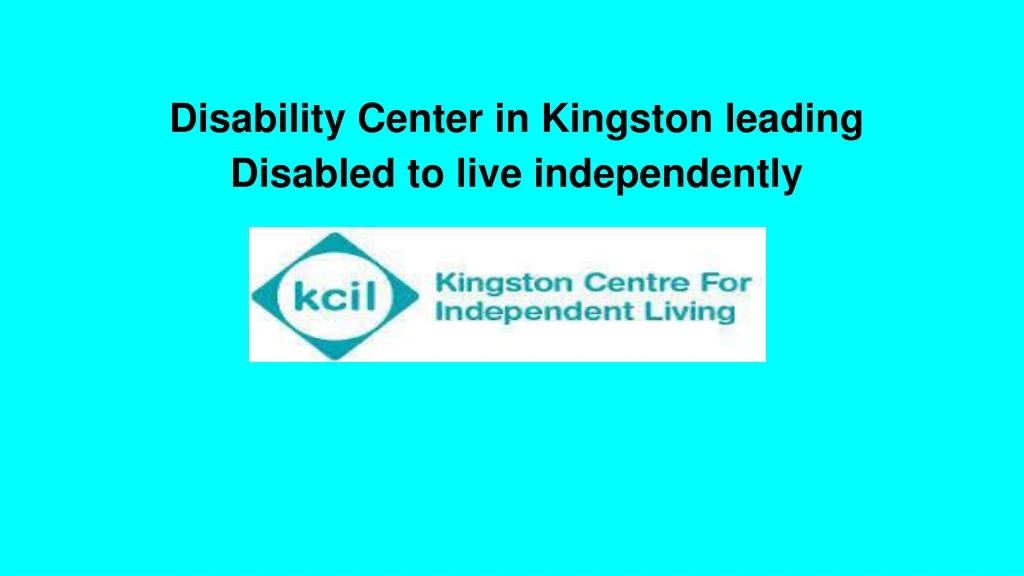 disability center in kingston leading disabled