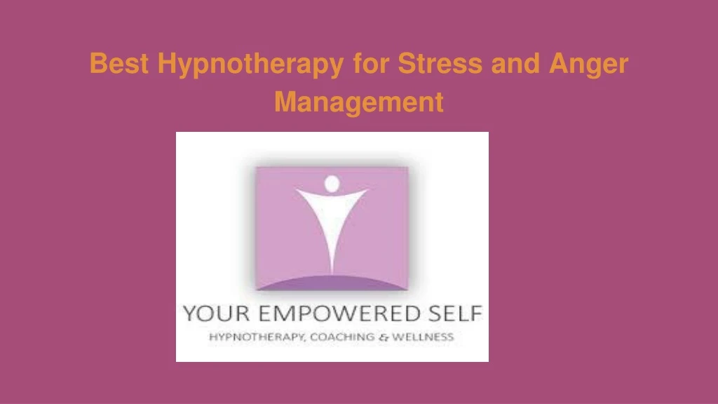 best hypnotherapy for stress and anger management