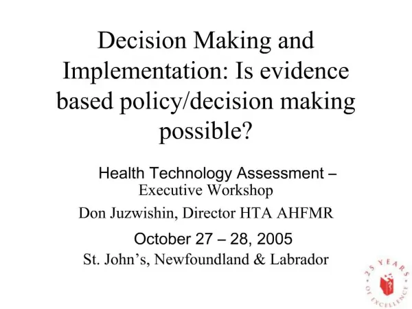 Decision Making and Implementation: Is evidence based policy