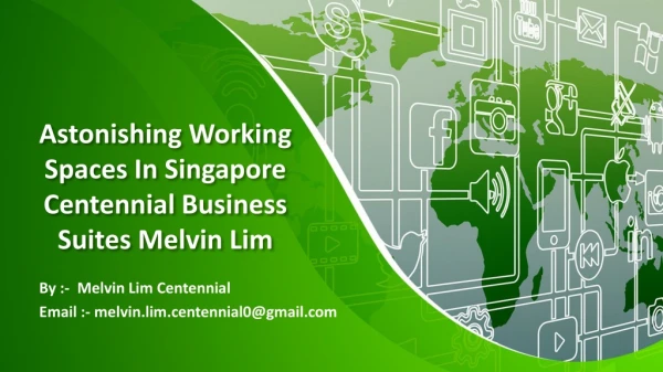 Amazing Working Spaces In Singapore ~ Melvin Lim Centennial Business Suites
