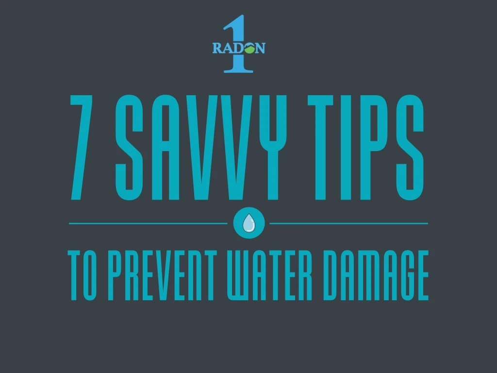 7 savvy tips to prevent water damage