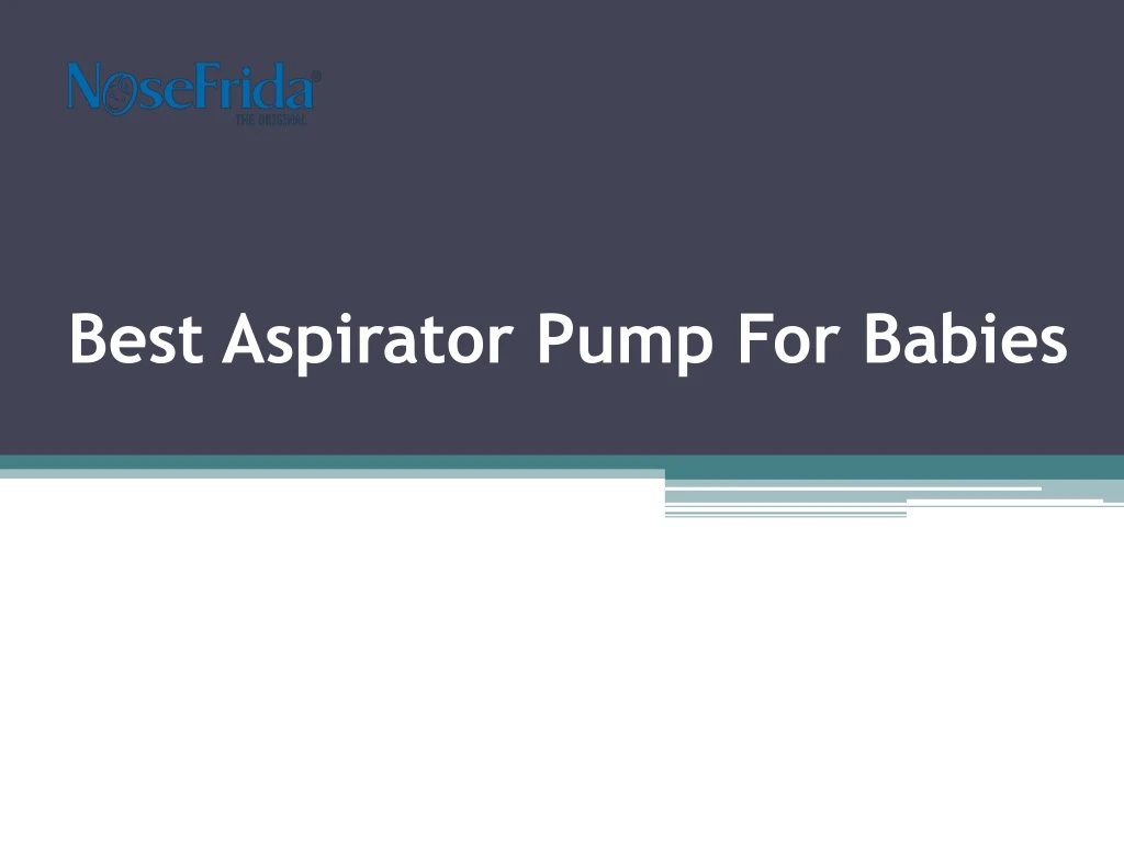 best aspirator pump for babies