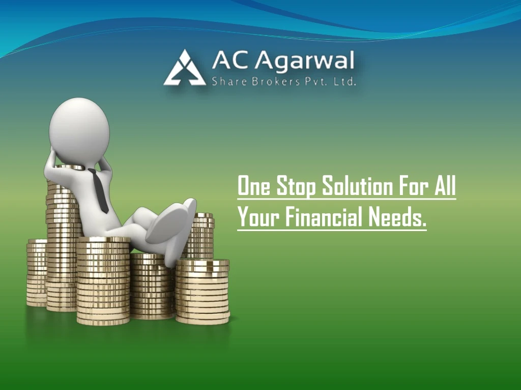 one stop solution for all your financial needs