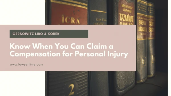 Know When You can Claim a Compensation for Personal Injury