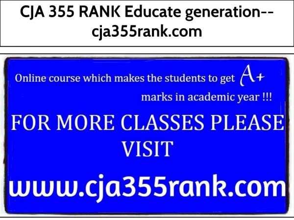 CJA 355 RANK Educate generation--cja355rank.com