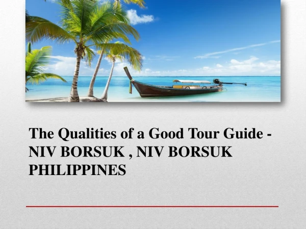 The Qualities of a Good Tour Guide - NIV BORSUK PHILIPPINES
