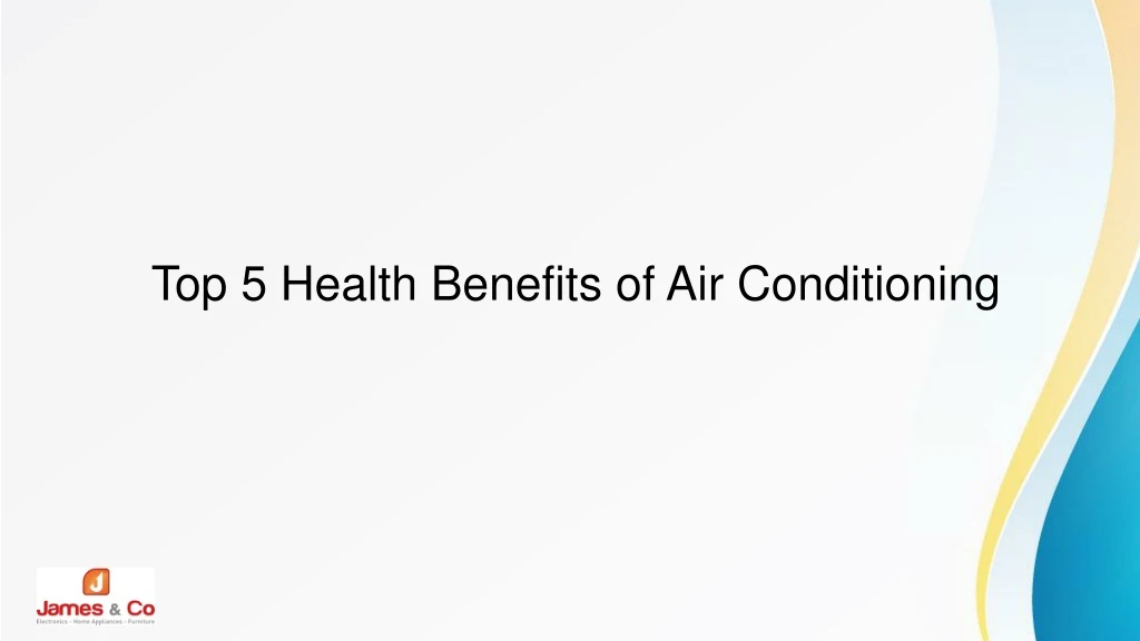 top 5 health benefits of air conditioning