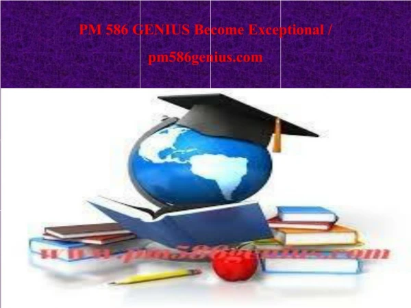 PM 586 GENIUS Become Exceptional / pm586genius.com
