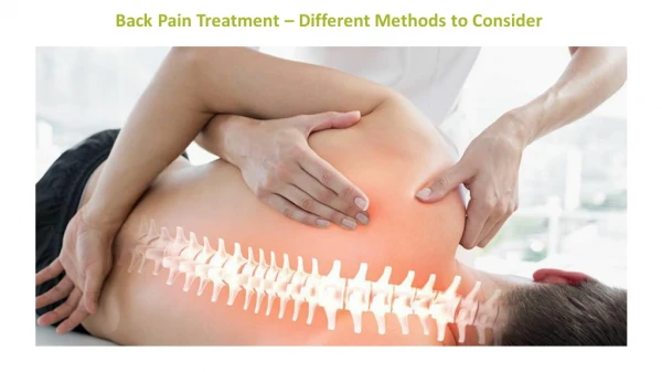 Back Pain Treatment – Different Methods to Consider