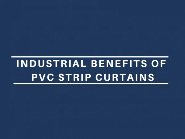 Industrial Benefits of PVC Strip Curtains