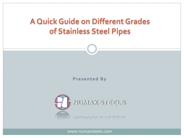 A Quik Guide on different Grades of Stainless Steel Pipes