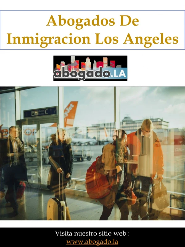 Abogados De Inmigracion Los Angeles | Call - 213-320-0777 | abogado.la