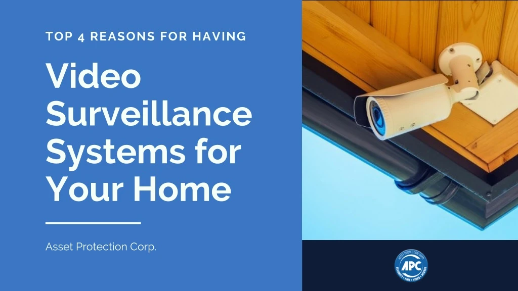 top 4 reasons for having video surveillance