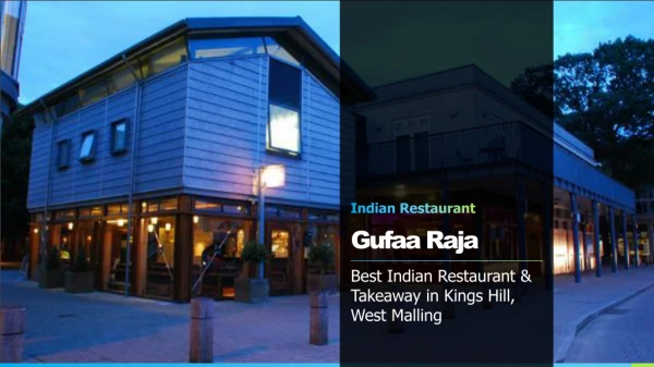 Gufaa Raja - Indian Restaurant & Takeaway in Kings Hill, West Malling