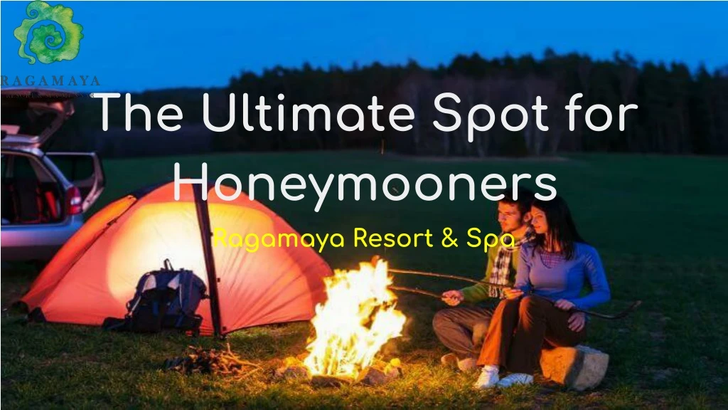 the ultimate spot for honeymooners ragamaya resort spa