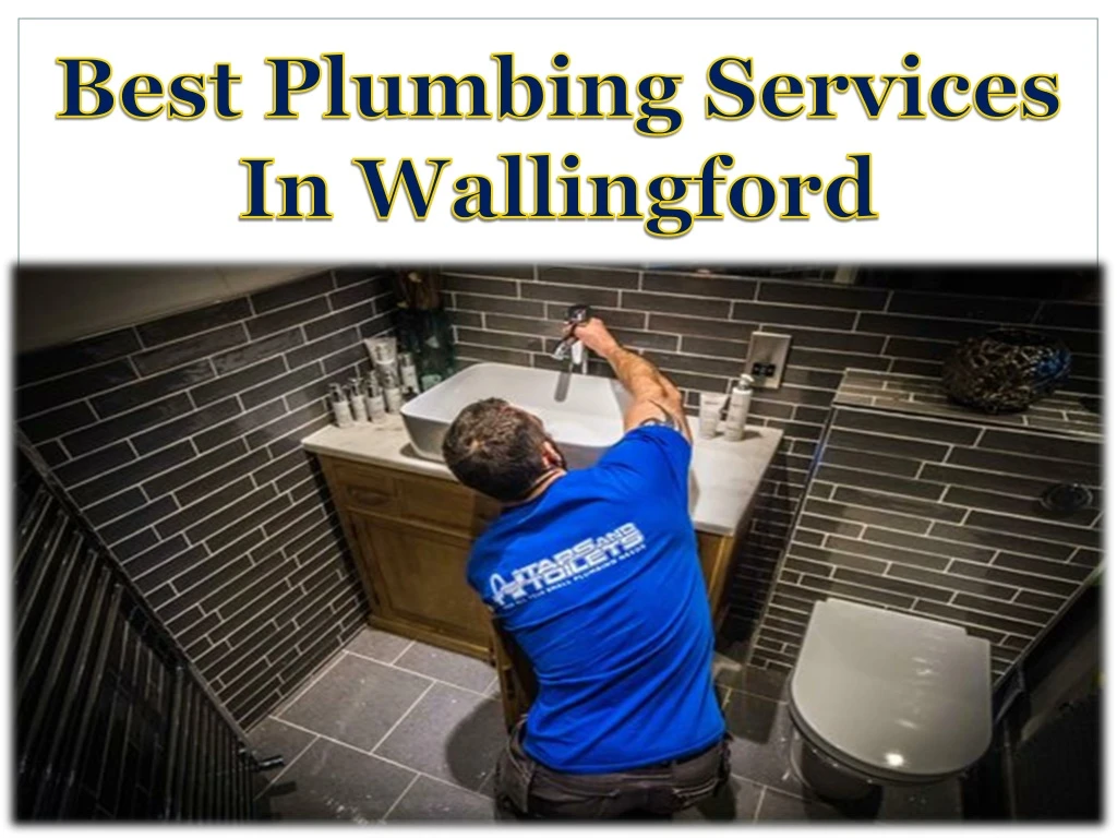 best plumbing services in wallingford