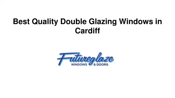 Best Quality Double Glazing Windows in Cardiff
