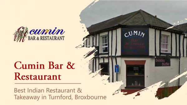 Cumin Bar & Restaurant - Best Indian Restaurant & Takeaway in Turnford, Broxbourne