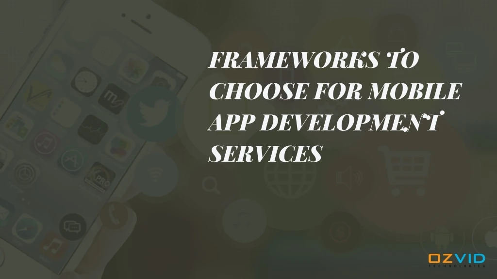 frameworks to choose for mobile app development