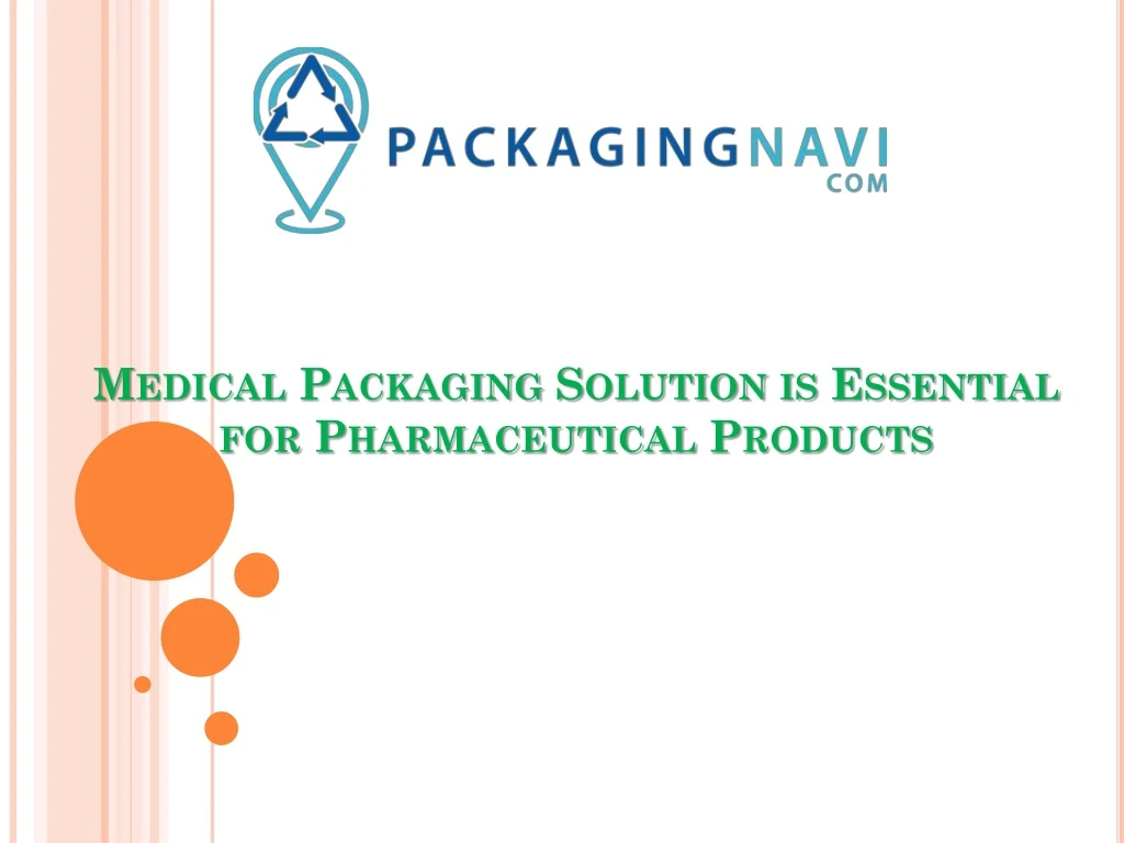 medical packaging solution is essential for pharmaceutical products