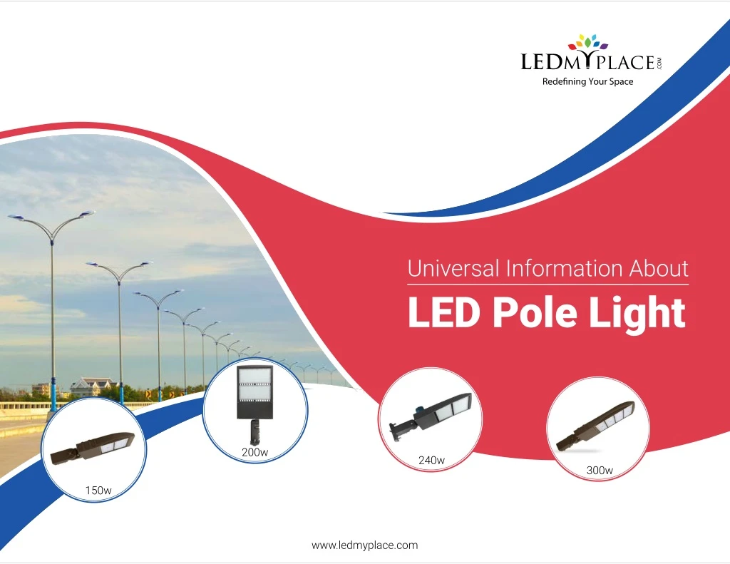universal information about led pole light