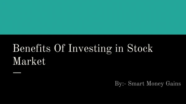 Benefits Of Investing in Stock Market