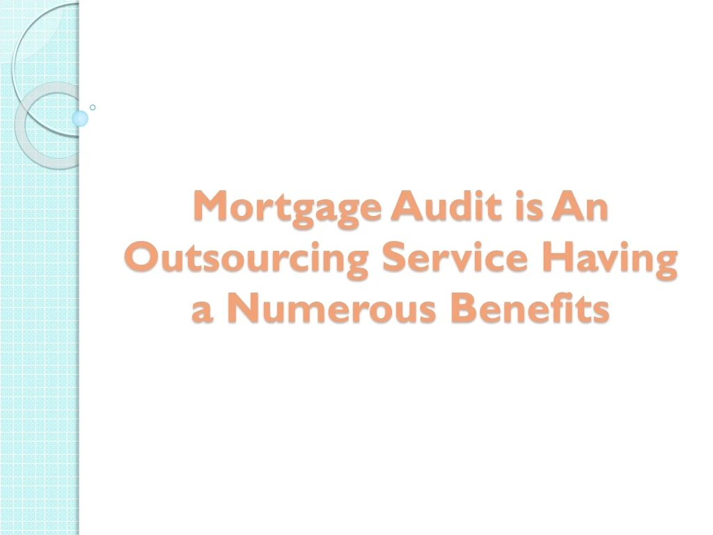 mortgage audit is an outsourcing service having a numerous benefits
