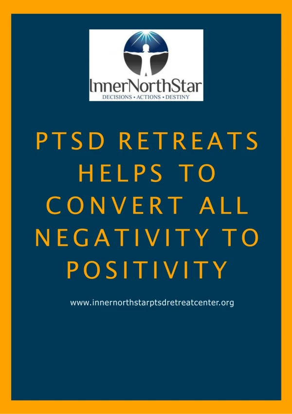 PTSD Retreats Helps To Convert All Negativity To Positivity
