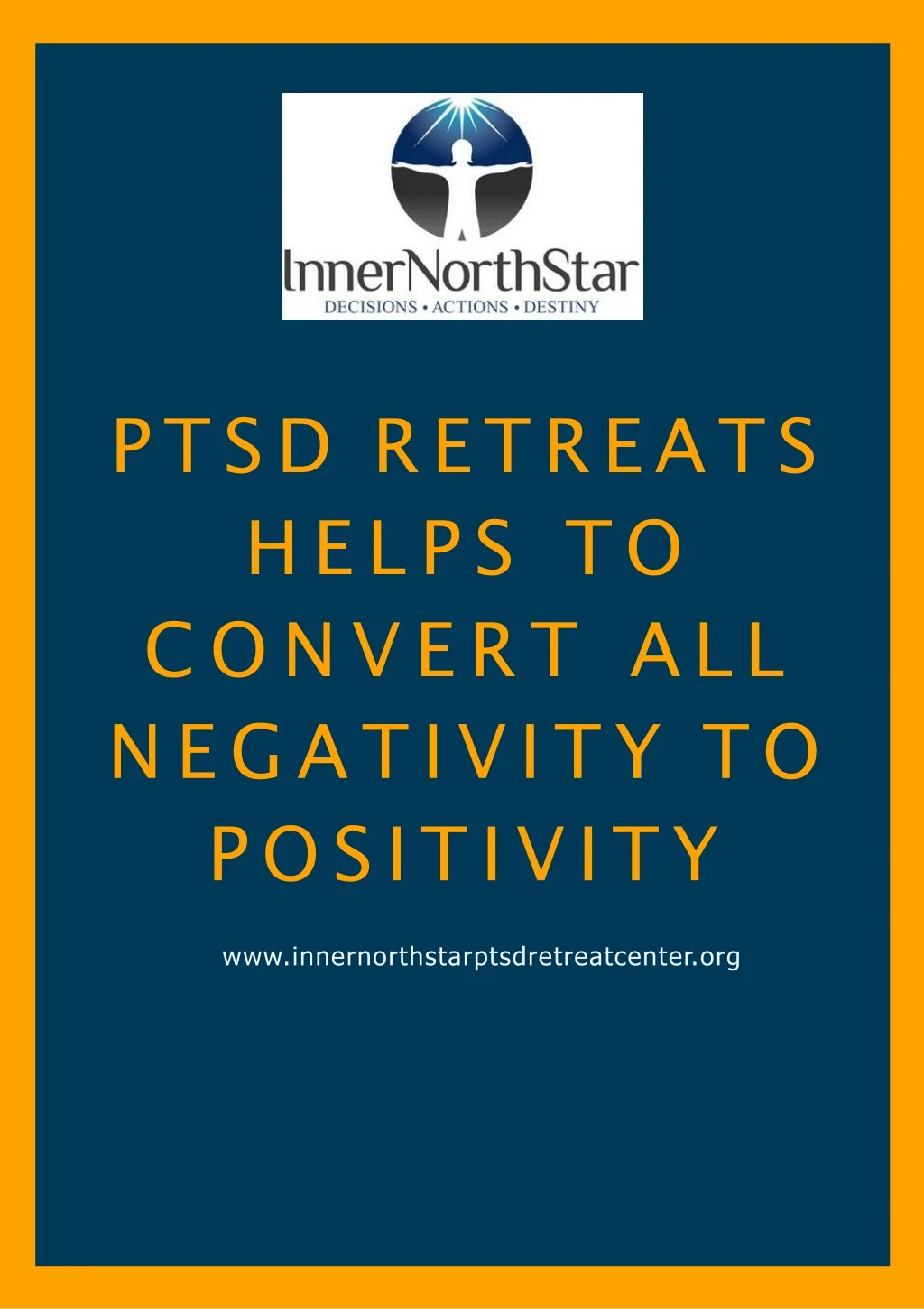 ptsd retreats helps to convert all negativity