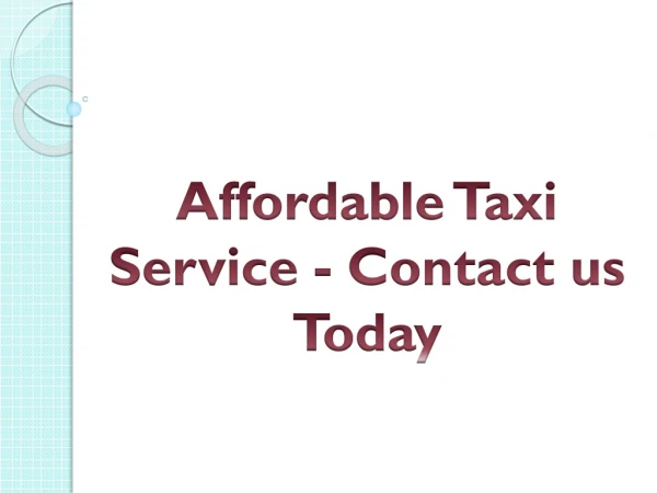 Affordable Taxi Service - Contact Us Today