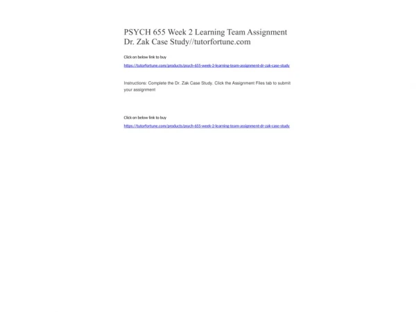 PSYCH 655 Week 2 Learning Team Assignment Dr. Zak Case Study//tutorfortune.com