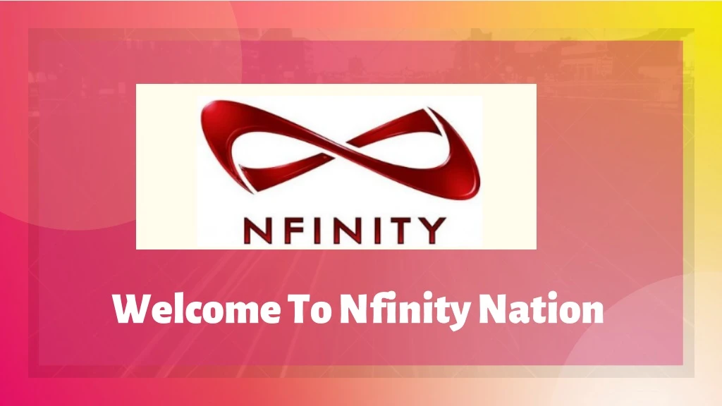 welcome to nfinity nation