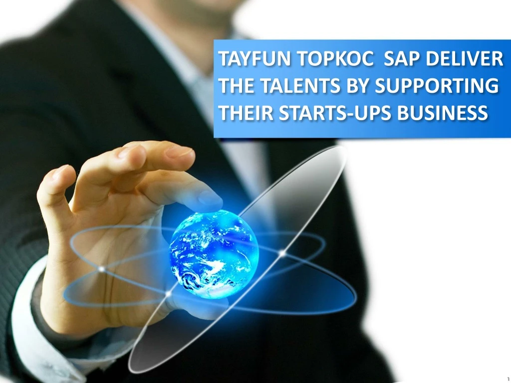 tayfun topkoc sap deliver the talents by supporting their starts ups business