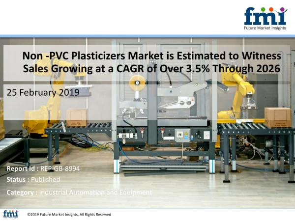 Non PVC Plasticizers Market to Register High Revenue Growth at CAGR 3.5% During 2018 - 2026