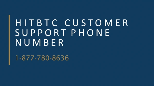 Hitbtc Customer Support ?1-877-780-8636? Phone Number