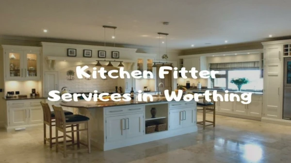 Anaffordable Kitchen Fitter in Worthing