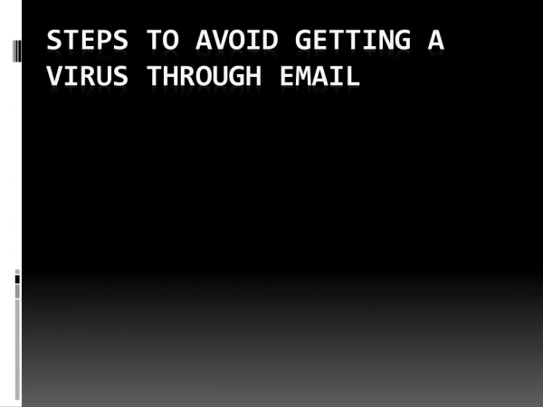 How To Avoid Getting A Virus Through Email?