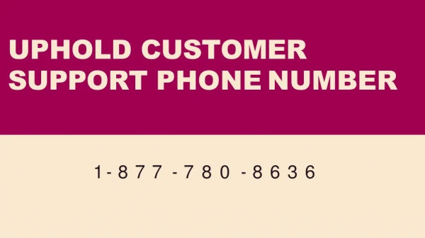 Uphold Customer Support 【1-877-780-8636】 Phone Number