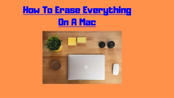 How to Reset Or Delete Everything On A Mac