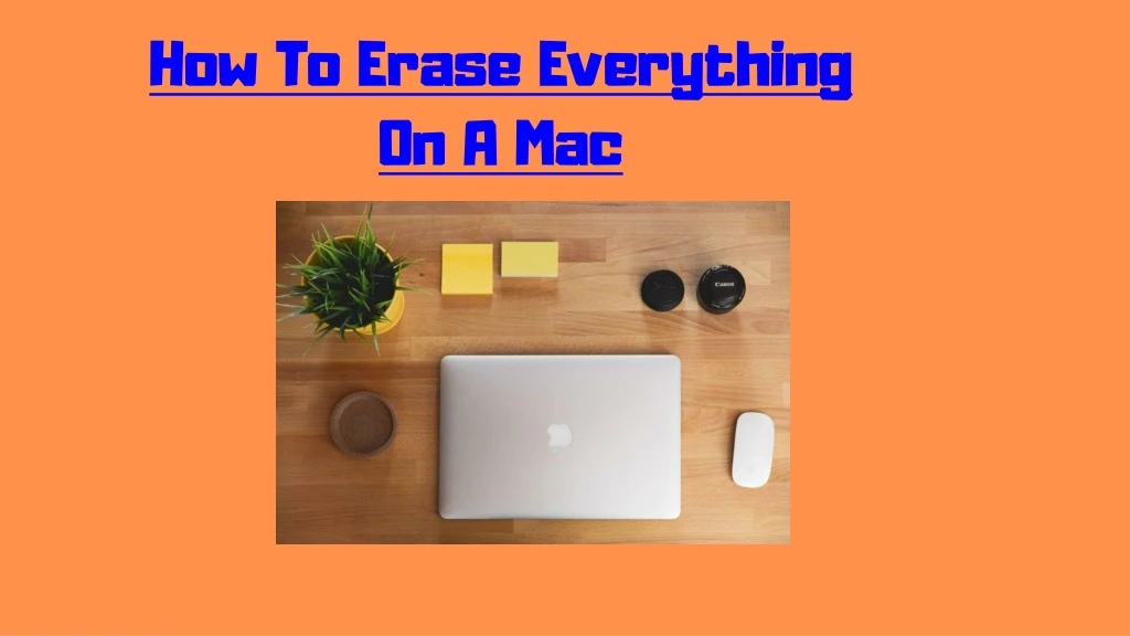 how to erase everything on a mac