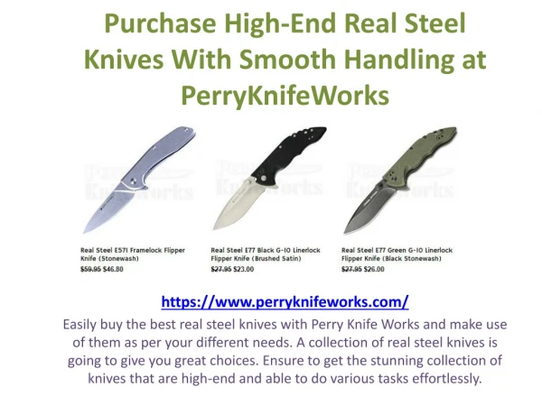 Purchase High-End Real Steel Knives With Smooth Handling at PerryKnifeWorks