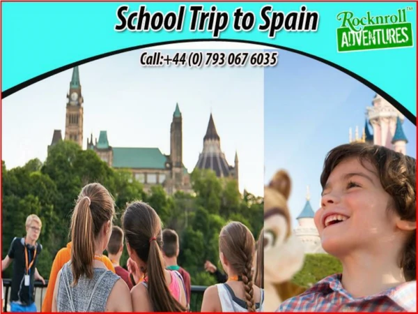 Choose Best School Trip to Spain for the Students
