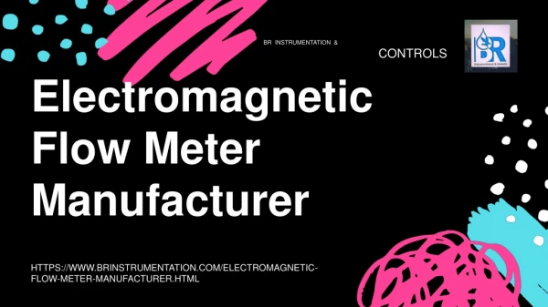 BR Instrumentation & Controls- Best Manufacturer & Supplier of Electromagnetic Flow Meter