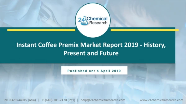 Instant Coffee Premix Market Report 2019 - History, Present and Future