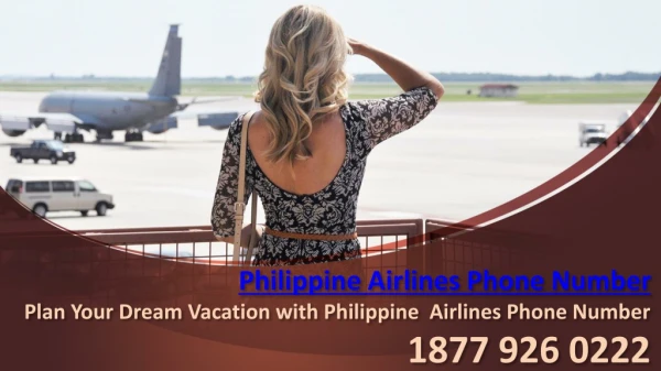 Plan your dream vacation with Philippine Airlines Phone Number