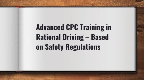 Advanced CPC Training in Rational Driving – Based on Safety Regulations