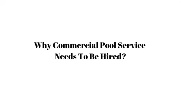 Why Commercial Pool Service Needs To Be Hired?