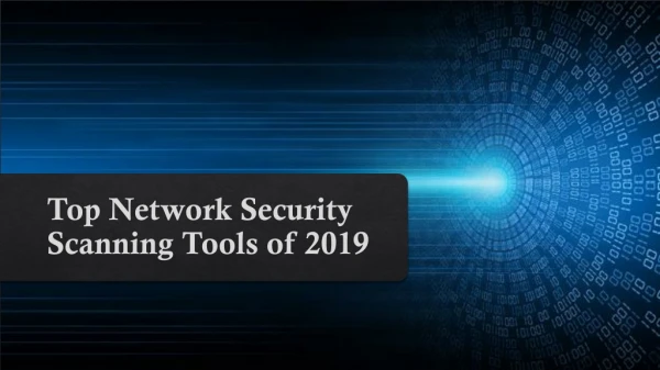 Top Network Security Scanning Tools of 2019
