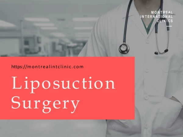 Deal With The Fat, Go With Liposuction Surgery | Montreal Clinic