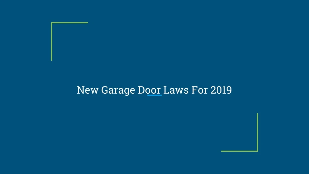 new garage door laws for 2019